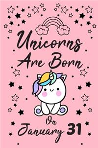 Unicorns Are Born On January 31