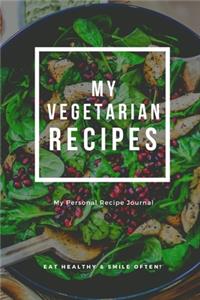 My Personal Vegetarian Recipe Journal: Personalized blank cookbook journal for recipes to write in for women, girls, teens - a recipe keepsake book designed by AnnesMessages