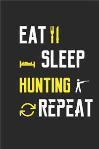 Eat Sleep Hunting Repeat Notebook Journal Gifts