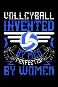 Volleyball Invented By Men Perfected By Women