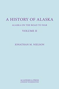 A History Of Alaska, Volume II