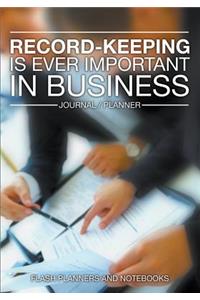 Record-Keeping is Ever Important in Business - Journal / Planner