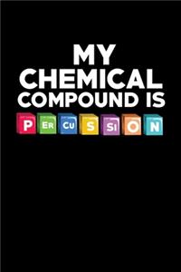 My Chemical Compound Is Percussion