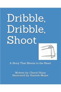 Dribble, Dribble, Shoot