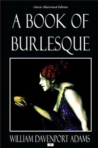 A Book of Burlesque - Classic Illustrated Edition