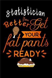 Statistician better get your fat pants ready