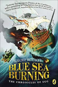 Blue Sea Burning: The Chronicles of an Egg