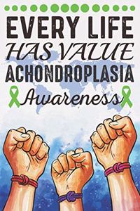 Every Life Has Value Achondroplasia Awareness