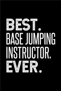 Best. Base Jumping Instructor. Ever.