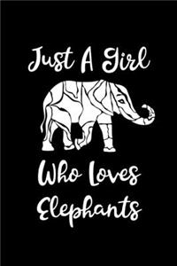 Just A Girl Who Loves Elephants
