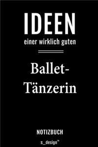 Notizbuch für Ballet-Tänzer / Ballet-Tänzerin: Originelle Geschenk-Idee [120 Seiten liniertes blanko Papier]