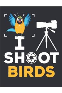 I Shoot Birds