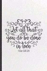 Let All That You Do Be Done in Love 1 Cor 16