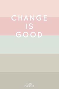 Change Is Good