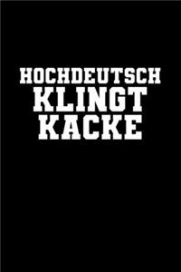 Hochdeutsch Klingt Kacke