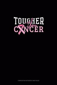 Tougher Than Cancer