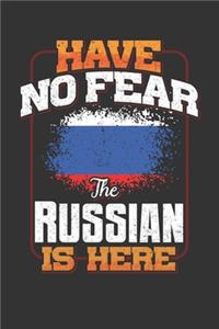 Have No Fear The Russian Is Here