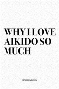 Why I Love Aikido So Much