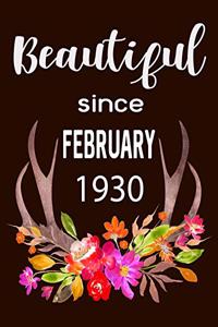 Beautiful Since February 1930