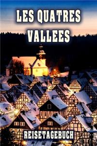 Les Quatres Vallees Reisetagebuch