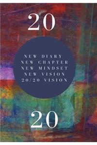 New Diary, New Chapter, New Mindset, New Vision, 20/20 Vision