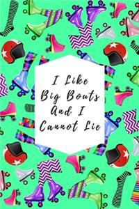 I Like Big Bouts And I Cannot Lie