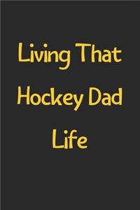 Living That Hockey Dad Life