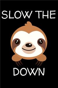 Slow The Sloth Down