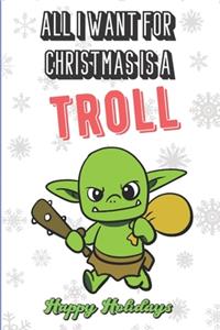 All I Want For Christmas Is A Troll