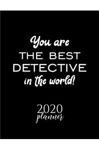 You Are The Best Detective In The World! 2020 Planner