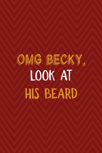 Omg Becky, Look At His Beard