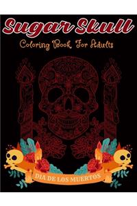 Sugar Skull Coloring Book For Adults Dia De Los Muertos