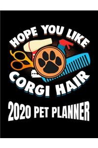Hope You Like Corgi Hair 2020 Pet Planner