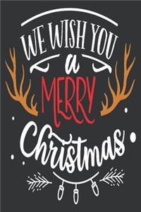 We wish you a Merry Christmas