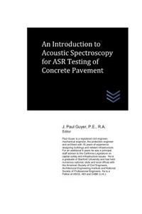 Introduction to Acoustic Spectroscopy for ASR Testing of Concrete Pavement