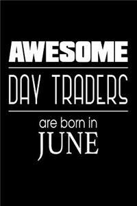Awesome Day Traders Are Born in June