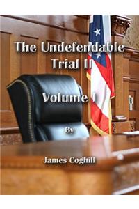 Undefendable Trial 2 Volume 1