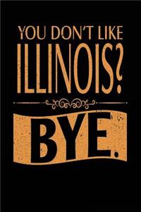 You Don't Like Illinois? Bye.