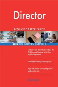 Director RED-HOT Career Guide; 2506 REAL Interview Questions