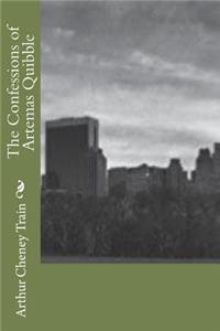 The Confessions of Artemas Quibble