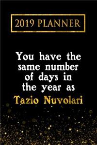 2019 Planner: You Have the Same Number of Days in the Year as Tazio Nuvolari: Tazio Nuvolari 2019 Planner