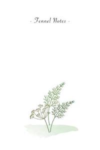 Fennel Notes