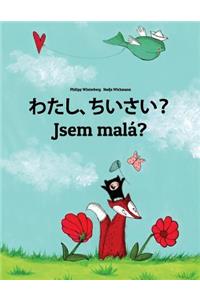 Watashi, chisai? Jsem malá