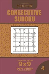 Consecutive Sudoku - 200 Master Puzzles 9x9 (Volume 5)