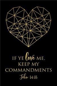If Ye Love Me, Keep My Commandments John 14