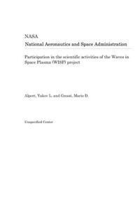 Participation in the Scientific Activities of the Waves in Space Plasma (Wisp) Project