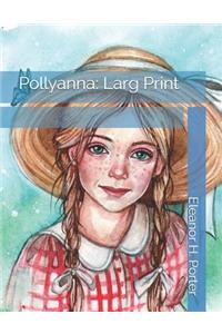 Pollyanna: Larg Print