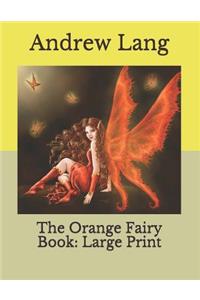 The Orange Fairy Book: Large Print