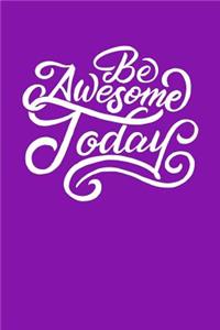 Be Awesome Today
