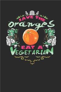 Save the Oranges Eat a Vegetarian